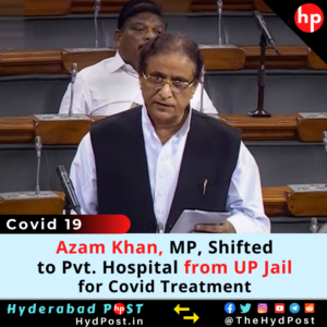 Read more about the article Azam Khan, MP Shifted to Pvt. Hospital from Uttar Pradesh Jail for Covid Treatment