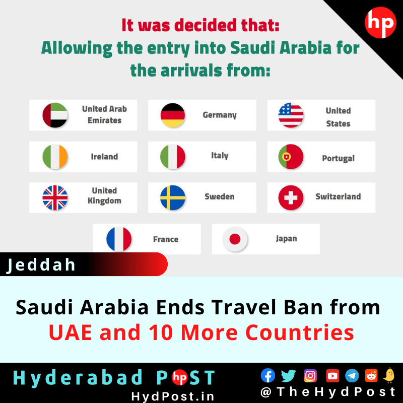 Saudi Arabia Ends Travel Ban from UAE and 10 More Countries Hyderabad