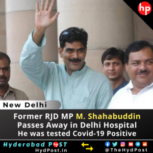 Read more about the article Former RJD MP M. Shahabuddin Passes Away in Delhi Hospital He was tested Covid-19 Positive