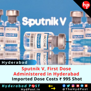 Read more about the article Sputnik V, First Dose Administered in Hyderabad, Imported Dose to Cost ₹ 995 Per Shot