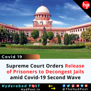 Read more about the article Supreme Court Orders Release of Prisoners to Decongest Jails amid Covid-19 Second Wave