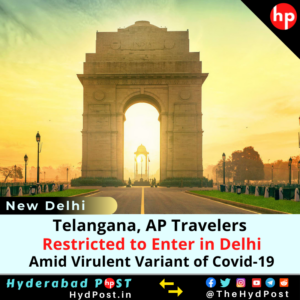 Read more about the article Telangana and AP Travelers Restricted to Enter in Delhi Amid Virulent Variant of Covid-19