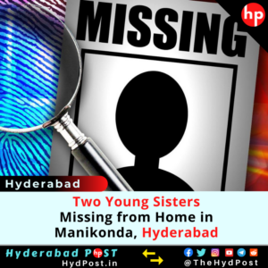 Read more about the article Two Young Sisters Missing from Home in Hyderabad