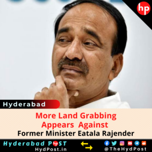 Read more about the article More Land Grabbing Appears Against Former Health Minister, Eatala Rajender
