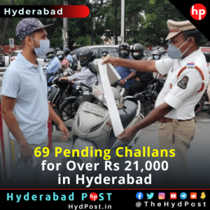 Read more about the article 69 Pending Challans for Over Rs 21,000 in Hyderabad