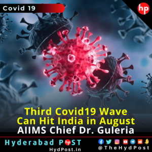Read more about the article Third Covid19 Wave Can Hit India in August: AIIMS Chief Dr Guleria