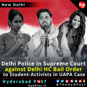 Read more about the article Delhi Police in Supreme Court against Delhi High Court’s Bail Order to Student-Activists in UAPA Case