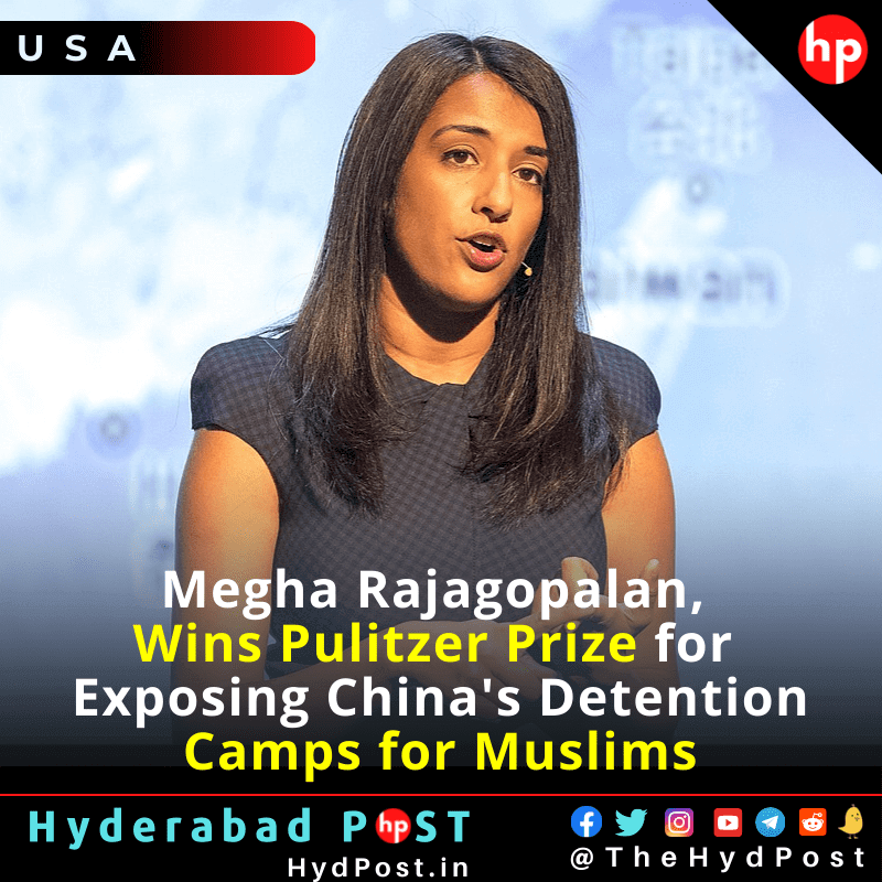 Megha Rajagopalan, Wins Pulitzer Prize For Exposing China’s Detention ...