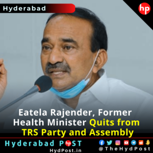 Read more about the article Eatela Rajender, Former Health Minister Quits from TRS and Assembly