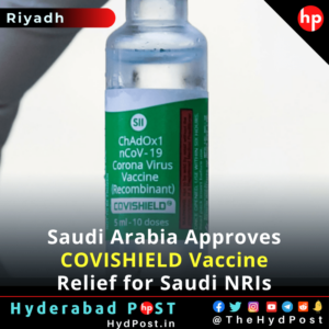 Read more about the article Saudi Arabia Approves COVISHIELD Vaccine, Relief for Saudi NRIs