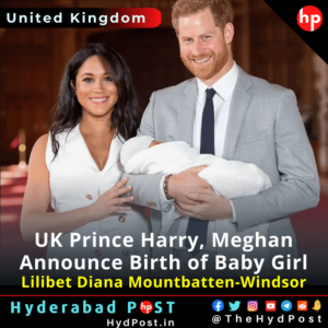 Read more about the article UK Prince Harry, Meghan Announce Birth of Baby Girl ‘Lilibet Diana’
