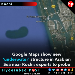 Read more about the article Underwater Structure near Kochi Port Seen on Google Map, Experts to Probe