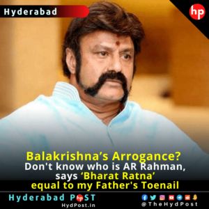 Read more about the article Balakrishna’s Arrogance? Don’t know who is AR Rahman, says ‘Bharat Ratna’ equal to my Father’s Toenail