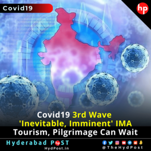 Read more about the article Covid-19 3rd Wave ‘Inevitable, Imminent’ IMA, Tourism, Pilgrimage Can Wait