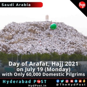 Read more about the article Day of Arafat, Hajj 2021 on July 19 (Monday), with Only 60,000 Domestic Pilgrims