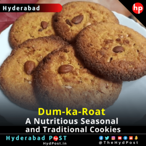 Read more about the article Dum-ka-Roat, A Nutritious Seasonal, and Traditional Cookies in Hyderabad