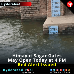 Read more about the article Himayat Sagar Gates May Open Today at 4 PM, Red Alert Issued