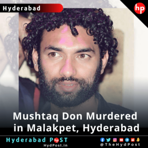 Read more about the article Mushtaq Don Murdered in Malakpet, Hyderabad