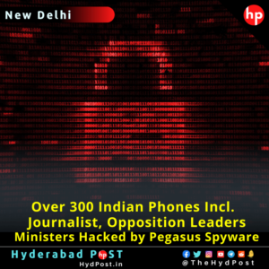 Read more about the article Over 300 Indian Phones Including Journalist, Opposition Leaders, Ministers Hacked by Pegasus Spyware