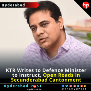 Read more about the article KTR Writes to Defence Minister to Instruct, Open Blockage of Roads in Secunderabad Cantonment