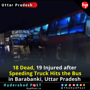 Read more about the article 18 Dead, 19 Injured after Speeding Truck Hits the Bus in Barabanki, Uttar Pradesh