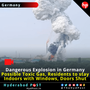 Read more about the article Dangerous Explosion in Germany, Possible Toxic Gas, Residents to stay Indoors with Windows, Doors Shut