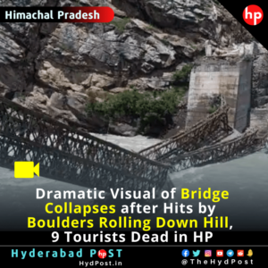 Read more about the article Video: Dramatic Visual of Bridge Collapses after Hits by Boulders Rolling Down Hill, 9 Tourists Dead in Himachal Pradesh