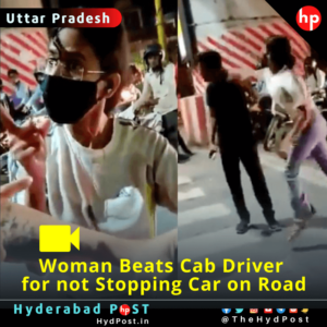 Read more about the article Woman Beats Cab Driver for not Stopping Car on Road