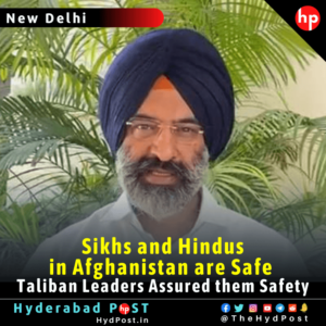 Read more about the article Sikhs and Hindus in Afghanistan are Safe, Taliban Leaders Assured them Safety