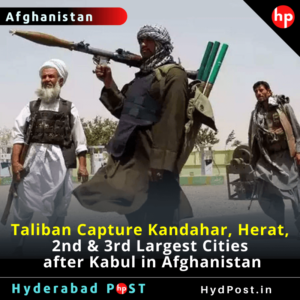 Read more about the article Taliban Capture Kandahar, after Herat, 2nd & 3rd Largest Cities after Kabul in Afghanistan