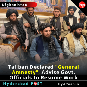 Read more about the article Taliban Declared “General Amnesty”, Advise Government Officials to Resume Work