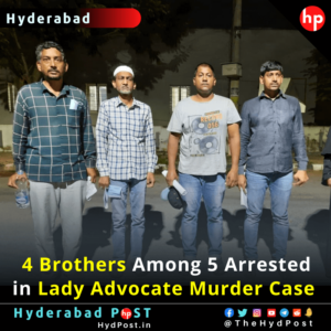 Read more about the article 4 Brothers Among 5 Arrested in Lady Advocate Murder Case in Hyderabad