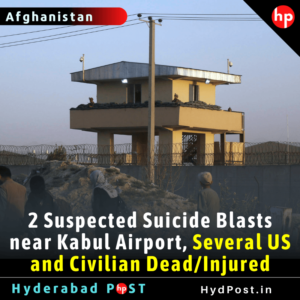 Read more about the article 2 Suspected Suicide Blasts near Kabul Airport, Several US and Civilian Dead/Injured