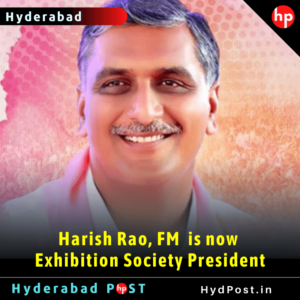 Read more about the article Harish Rao, Finance Minister is now Exhibition Society President
