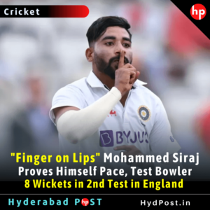 Read more about the article “Finger on Lips” Mohammed Siraj Proves Himself Pace, Test Bowler: 8 Wickets in 2nd Test in England