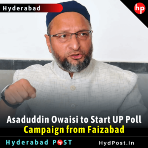 Read more about the article Asaduddin Owaisi to Start Uttar Pradesh Poll Campaign from Faizabad