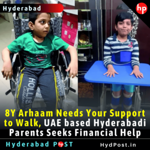 Read more about the article 8Y Arhaam Needs Your Support to Walk, UAE based Hyderabadi Parents Seeks Financial Help