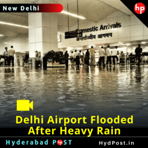 Read more about the article Delhi Airport Flooded After Heavy Rain