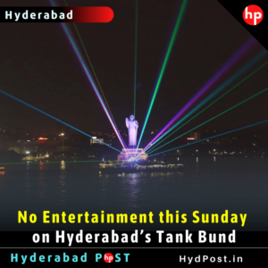 Read more about the article No Entertainment this Sunday (19 Sep) on Hyderabad’s Tank Bund, Hussain Sagar