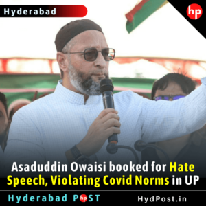 Read more about the article Asaduddin Owaisi booked for Hate Speech, Violating Covid Norms in UP