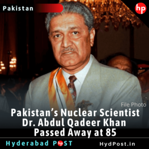 Read more about the article Pakistan’s Nuclear Scientist Dr. Abdul Qadeer Khan Passed Away at 85