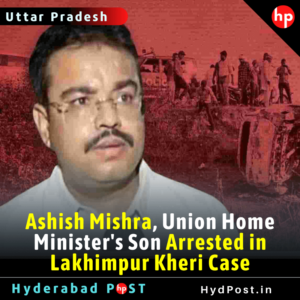 Read more about the article Ashish Mishra, Union Home Minister’s Son Arrested in Lakhimpur Kheri Case