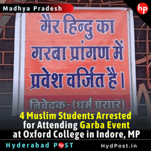 Read more about the article 4 Muslim Students Arrested for Attending Garba Event at Oxford College in Indore, MP