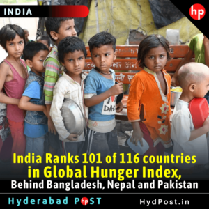 Read more about the article India Ranks 101 of 116 countries in Global Hunger Index, Behind Bangladesh, Nepal and Pakistan