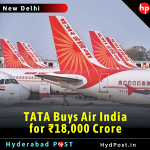Read more about the article TATA Buys AirIndia for ₹18,000 Crore