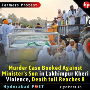 Read more about the article Murder Case Booked Against Minister’s Son in Lakhimpur Kheri Violence, Death toll Reaches 8