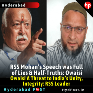 Read more about the article RSS Mohan’s Speech was Full of Lies & Half-Truths: Asaduudin Owaisi, Owaisi A Threat to India’s Unity, Integrity: RSS Leader