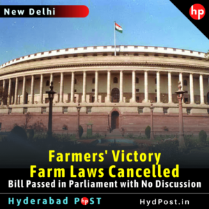 Read more about the article Controversial Farm Laws Cancelled, Bill Passed in Parliament with No Discussion
