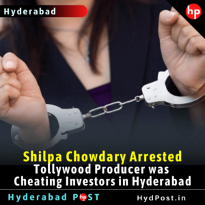 Read more about the article Shilpa Chowdary Arrested, Tollywood Producer was Allegedly Cheating Investors in Hyderabad