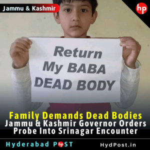 Read more about the article Family Demands Dead Bodies, Jammu & Kashmir Governor Orders Probe Into Srinagar Encounter